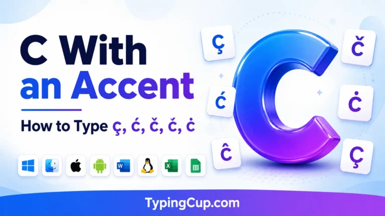 How to type C With an Accent of any device
