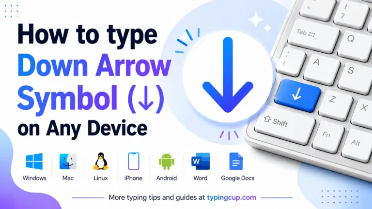 How to type Down Arrow Symbol (↓) of any device