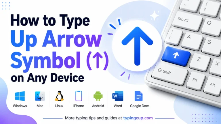 How to type Up Arrow Symbol (↑) of any device